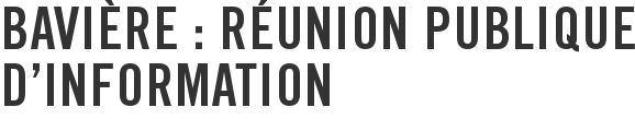 Bavière : réunion publique d'information