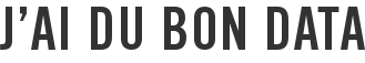 J'ai du bon data