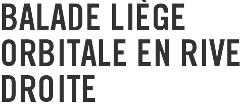 Balade Liège Orbitale en rive droite