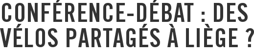Conférence-débat : des vélos partagés à Liège ?