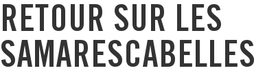 Retour sur les Samarescabelles