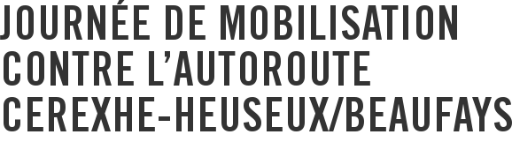 Journée de mobilisation contre l'autoroute Cerexhe-Heuseux/Beaufays